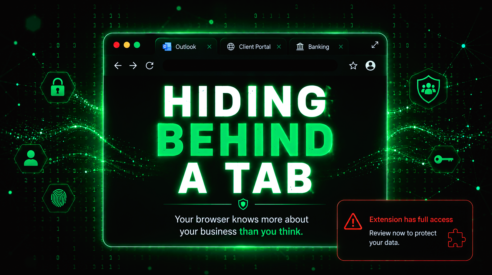 Browser Security Risks Most Businesses Overlook